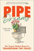Pipe Dreams: The Urgent Global Quest to Transform the Toilet - Paperback | Diverse Reads