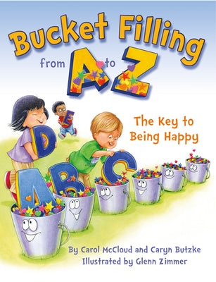 Bucket Filling from A to Z: The Key to Being Happy - Paperback | Diverse Reads