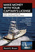 Make Money with Your Captain's License: How to Get a Job or Run a Business on a Boat - Hardcover | Diverse Reads
