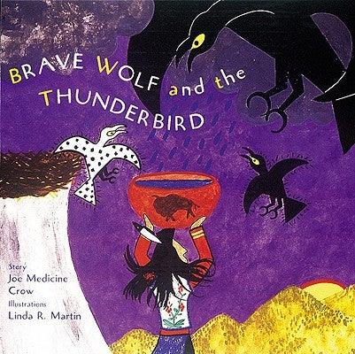 Brave Wolf and the Thunderbird: Tales of the People - Hardcover | Diverse Reads