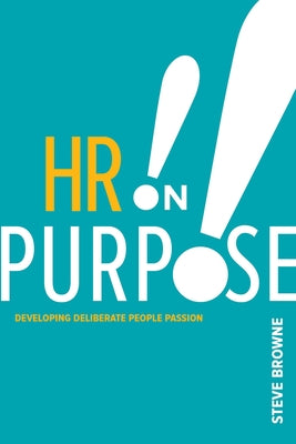 HR on Purpose: Developing Deliberate People Passion - Paperback | Diverse Reads