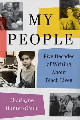 My People: Five Decades of Writing about Black Lives - Hardcover |  Diverse Reads