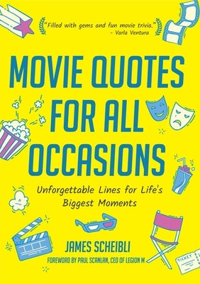 Movie Quotes for All Occasions: Unforgettable Lines for Life's Biggest Moments - Paperback | Diverse Reads