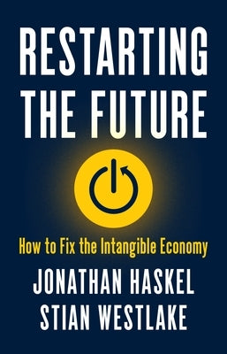 Restarting the Future: How to Fix the Intangible Economy - Hardcover | Diverse Reads