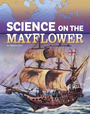 Science on the Mayflower - Hardcover | Diverse Reads