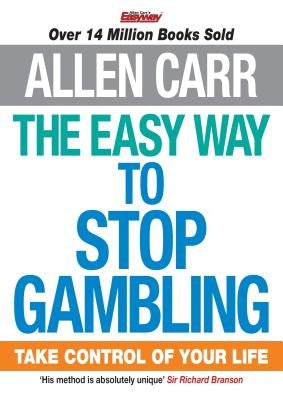 The Easy Way to Stop Gambling: Take Control of Your Life - Paperback | Diverse Reads