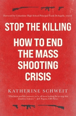 Stop the Killing: How to End the Mass Shooting Crisis - Paperback | Diverse Reads