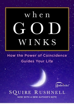 When God Winks: How the Power of Coincidence Guides Your Life - Paperback | Diverse Reads