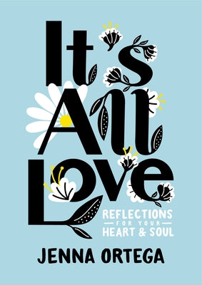 It's All Love: Reflections for Your Heart & Soul - Paperback | Diverse Reads