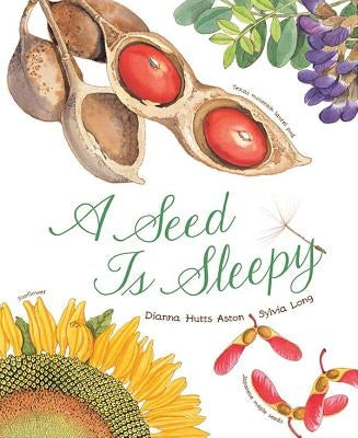 A Seed Is Sleepy: (Nature Books for Kids, Environmental Science for Kids) - Paperback | Diverse Reads