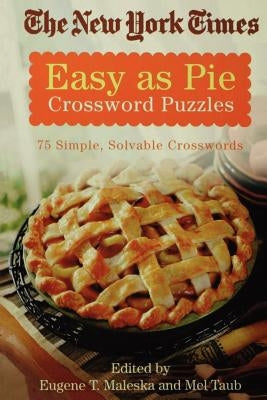 The New York Times Easy as Pie Crossword Puzzles: 75 Simple, Solvable Crosswords - Paperback | Diverse Reads