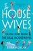 The Housewives: The Real Story Behind the Real Housewives - Paperback | Diverse Reads
