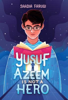 Yusuf Azeem Is Not a Hero - Library Binding