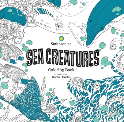 Sea Creatures: A Smithsonian Coloring Book - Paperback | Diverse Reads
