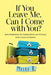 If You Leave Me, Can I Come with You?: Daily Meditations for Codependents and Al-Anons . . . with a Sense of Humor - Paperback | Diverse Reads