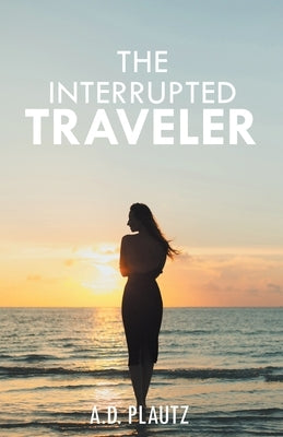 The Interrupted Traveler - Paperback | Diverse Reads