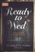 Ready to Wed: 12 Ways to Start a Marriage You'll Love - Paperback | Diverse Reads