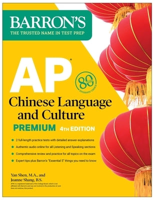 AP Chinese Language and Culture Premium, Fourth Edition: 2 Practice Tests + Comprehensive Review + Online Audio - Paperback | Diverse Reads