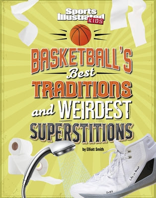 Basketball's Best Traditions and Weirdest Superstitions - Hardcover | Diverse Reads