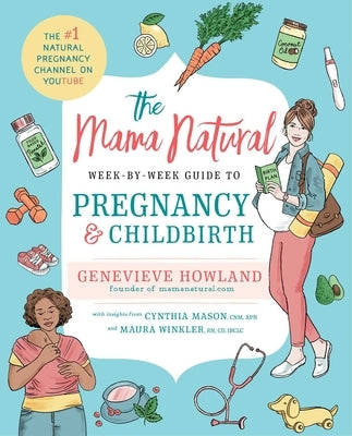 The Mama Natural Week-By-Week Guide to Pregnancy and Childbirth - Paperback | Diverse Reads