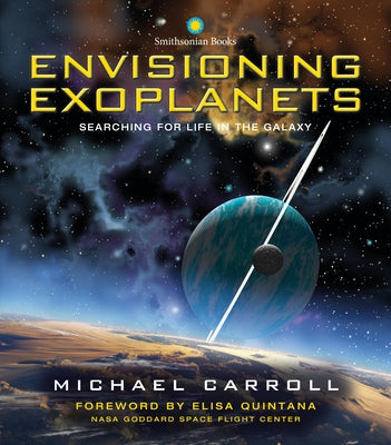 Envisioning Exoplanets: Searching for Life in the Galaxy - Hardcover | Diverse Reads