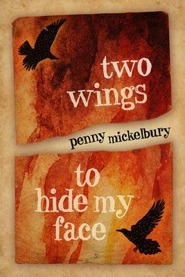 Two Wings to Hide My Face - Paperback | Diverse Reads