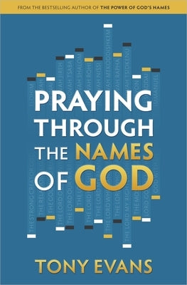 Praying Through the Names of God - Paperback | Diverse Reads