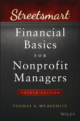Streetsmart Financial Basics for Nonprofit Managers / Edition 4 - Paperback | Diverse Reads