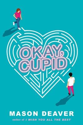 Okay, Cupid - Hardcover | Diverse Reads
