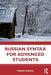 Russian Syntax for Advanced Students - Paperback | Diverse Reads