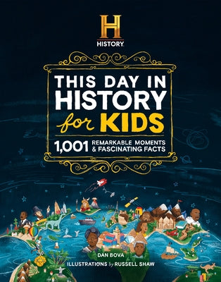 History Channel This Day in History for Kids: 1001 Remarkable Moments and Fascinating Facts - Hardcover | Diverse Reads