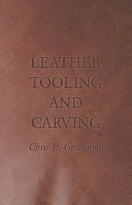 Leather Tooling and Carving - Paperback | Diverse Reads