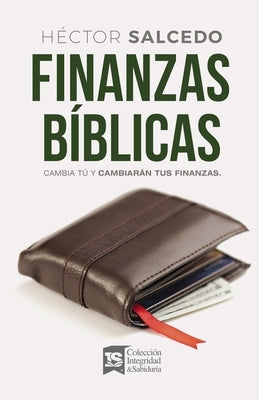Finanzas bíblicas: Cambia tú y cambiarán tus finanzas - Paperback | Diverse Reads