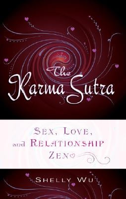 Karma Sutra: Sex, Love, and Relationship Zen - Paperback | Diverse Reads