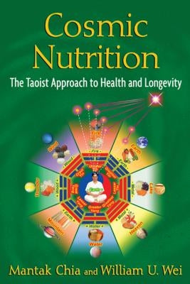 Cosmic Nutrition: The Taoist Approach to Health and Longevity - Paperback | Diverse Reads