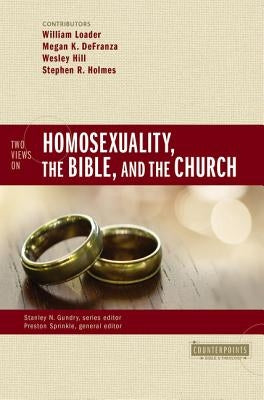 Two Views on Homosexuality, the Bible, and the Church - Paperback | Diverse Reads