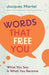 Words That Free You: What You Say Is What You Become - Paperback | Diverse Reads