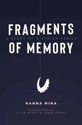 Fragments of Memory: A Story of a Syrian Family - Paperback | Diverse Reads