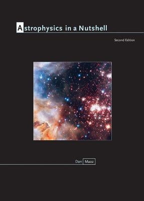 Astrophysics in a Nutshell: Second Edition / Edition 2 - Hardcover | Diverse Reads