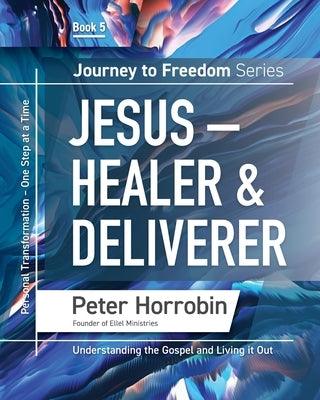 Journey To Freedom 5: Jesus - Healer and Deliverer - Paperback | Diverse Reads