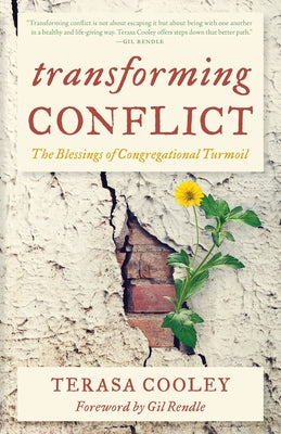 Transforming Conflict: The Blessings of Congregational Turmoil - Paperback | Diverse Reads