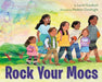 Rock Your Mocs - Hardcover | Diverse Reads
