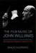 The Film Music of John Williams: Reviving Hollywood's Classical Style - Paperback | Diverse Reads