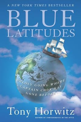 Blue Latitudes: Boldly Going Where Captain Cook Has Gone Before - Paperback | Diverse Reads
