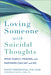 Loving Someone with Suicidal Thoughts: What Family, Friends, and Partners Can Say and Do - Paperback | Diverse Reads
