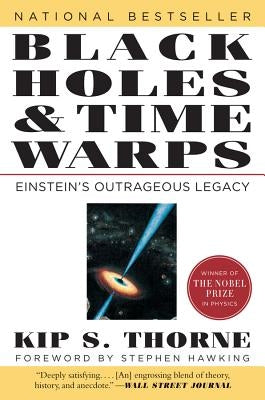 Black Holes and Time Warps: Einstein's Outrageous Legacy / Edition 1 - Paperback | Diverse Reads