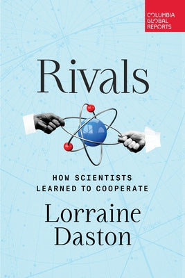 Rivals: How Scientists Learned to Cooperate - Paperback | Diverse Reads