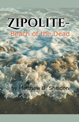 Zipolite-Beach of the Dead - Paperback | Diverse Reads