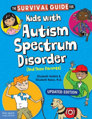 The Survival Guide for Kids with Autism Spectrum Disorder (And Their Parents) - Paperback | Diverse Reads