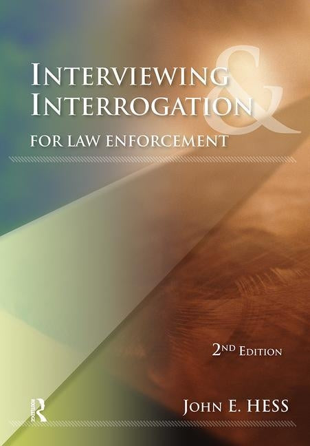 Interviewing and Interrogation for Law Enforcement / Edition 2 - Paperback | Diverse Reads